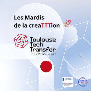 S'acculturer à la création de startup avec les mardis de la création par Toulouse Tech Transfer